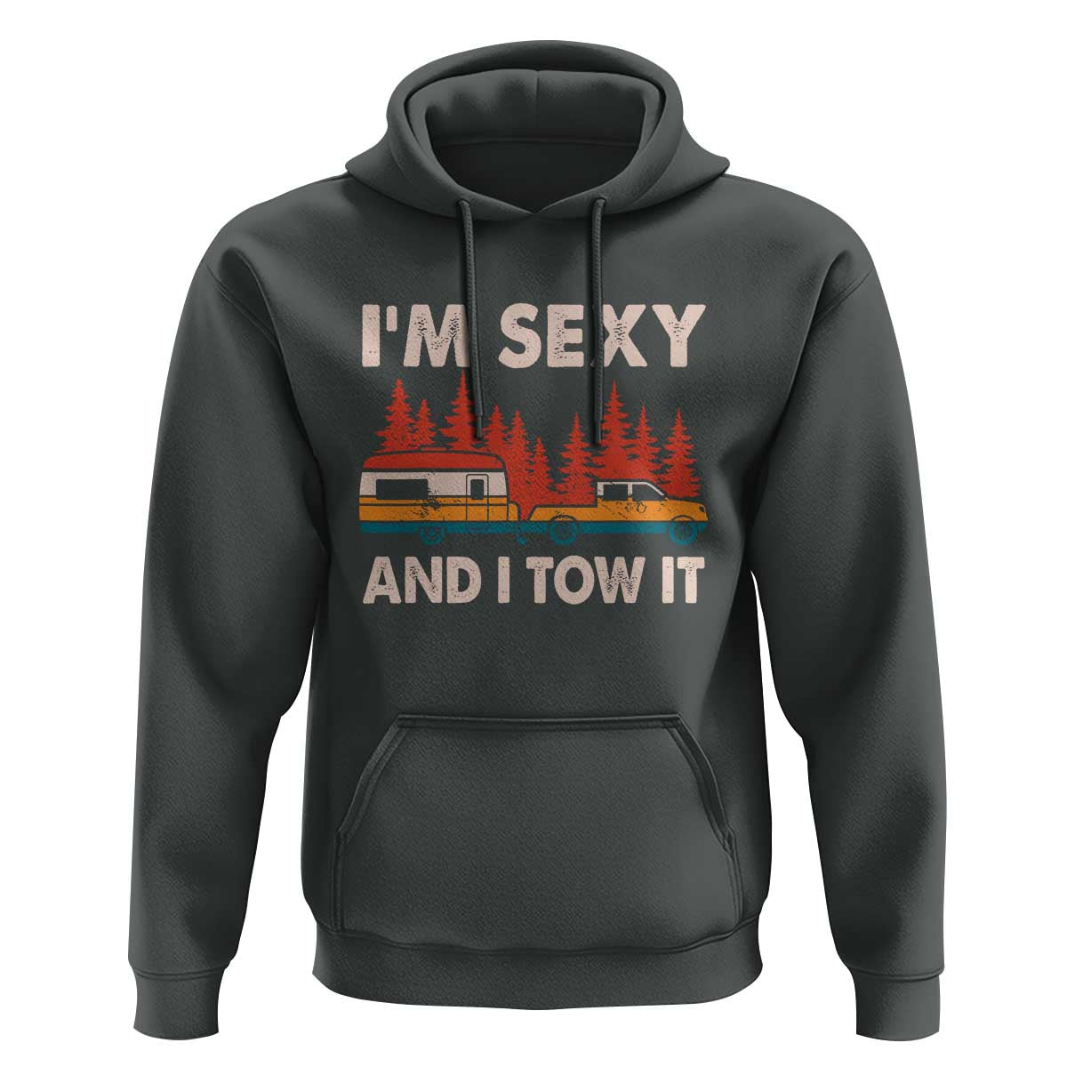 Funny Camping RV Hoodie Im Sexy And I Tow It Vintage Camper Truck - Wonder Print Shop