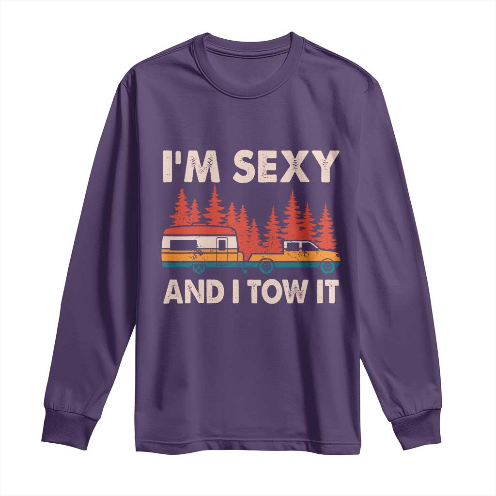 Funny Camping RV Long Sleeve Shirt Im Sexy And I Tow It Vintage Camper Truck - Wonder Print Shop
