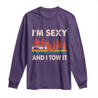 Funny Camping RV Long Sleeve Shirt Im Sexy And I Tow It Vintage Camper Truck - Wonder Print Shop