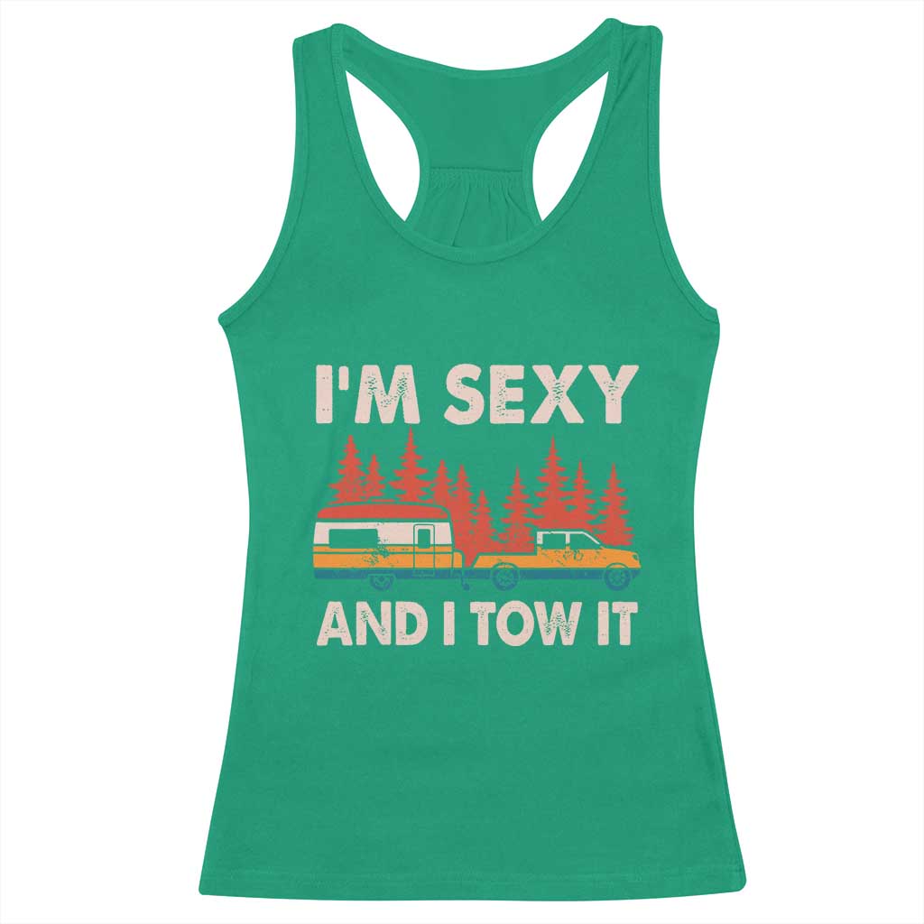 Funny Camping RV Racerback Tank Top Im Sexy And I Tow It Vintage Camper Truck - Wonder Print Shop