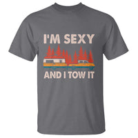 Funny Camping RV T Shirt Im Sexy And I Tow It Vintage Camper Truck - Wonder Print Shop