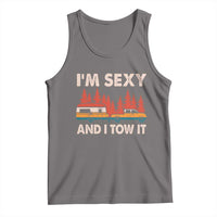 Funny Camping RV Tank Top Im Sexy And I Tow It Vintage Camper Truck - Wonder Print Shop