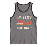 Funny Camping RV Tank Top Im Sexy And I Tow It Vintage Camper Truck - Wonder Print Shop