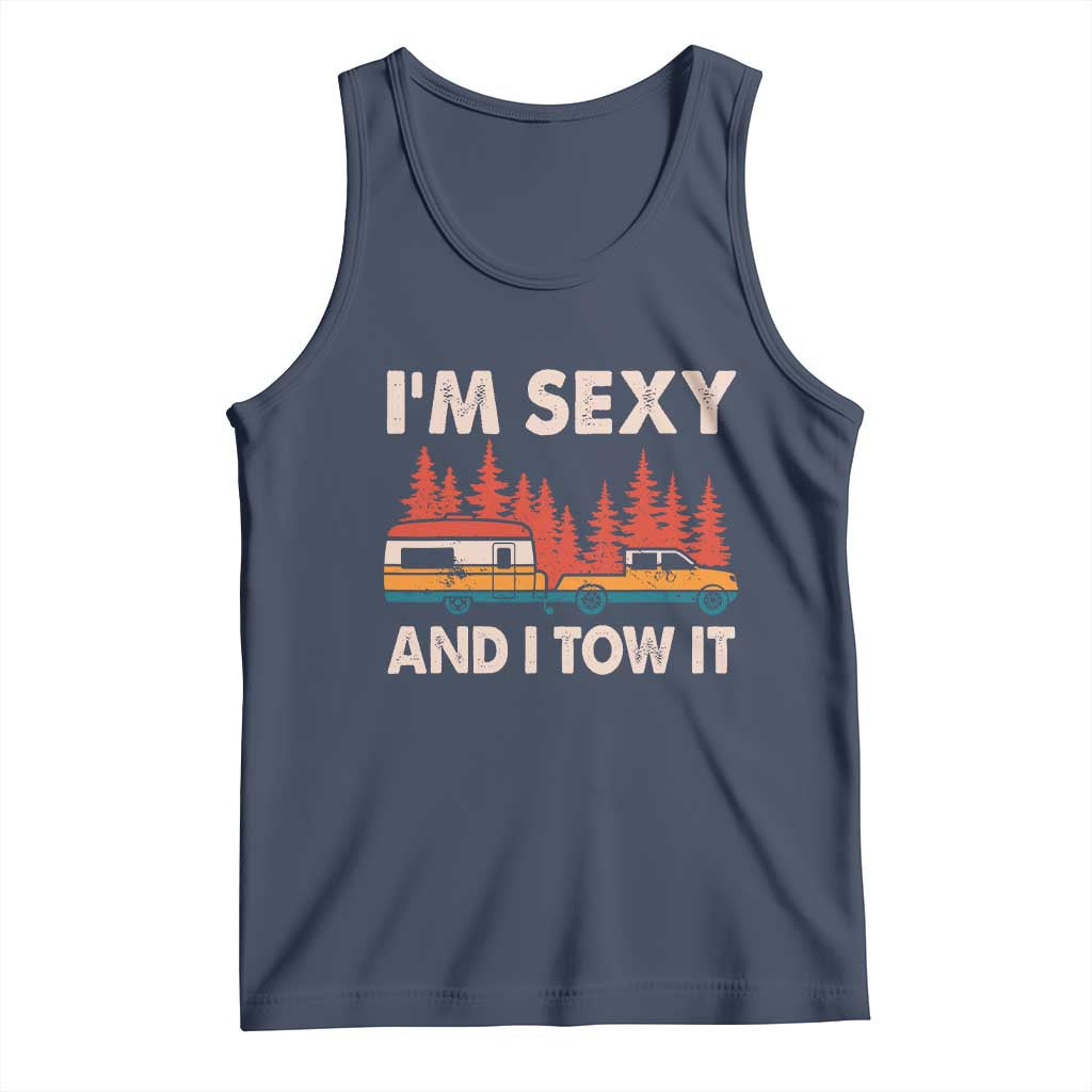 Funny Camping RV Tank Top Im Sexy And I Tow It Vintage Camper Truck - Wonder Print Shop