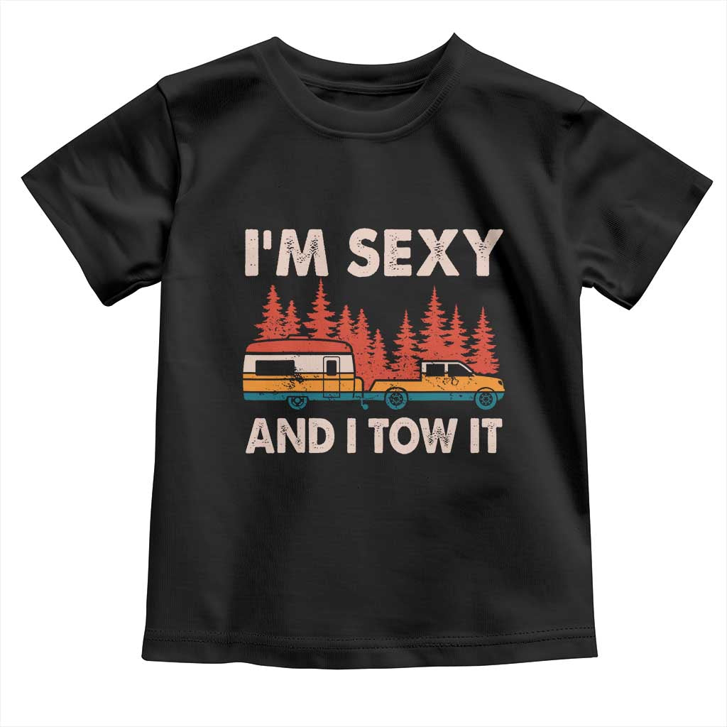 Funny Camping RV Toddler T Shirt Im Sexy And I Tow It Vintage Camper Truck - Wonder Print Shop