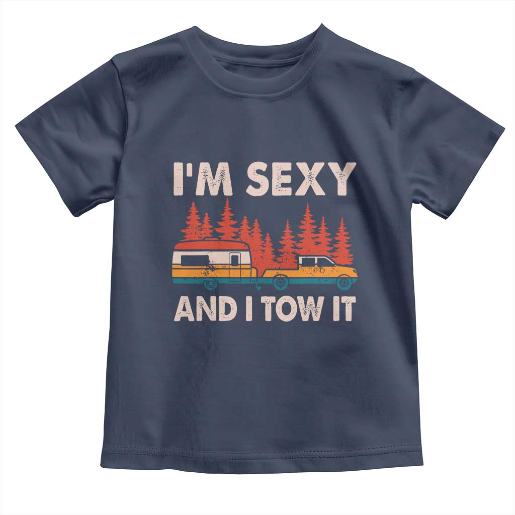Funny Camping RV Toddler T Shirt Im Sexy And I Tow It Vintage Camper Truck - Wonder Print Shop