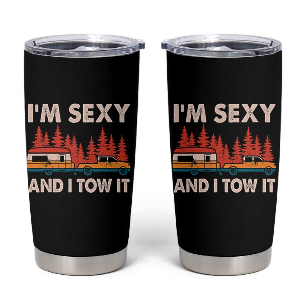 Funny Camping RV Tumbler Cup Im Sexy And I Tow It Vintage Camper Truck - Wonder Print Shop
