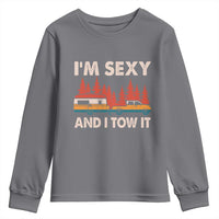 Funny Camping RV Youth Sweatshirt Im Sexy And I Tow It Vintage Camper Truck - Wonder Print Shop