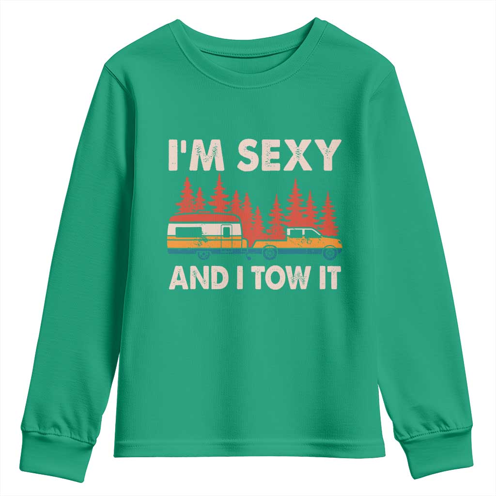 Funny Camping RV Youth Sweatshirt Im Sexy And I Tow It Vintage Camper Truck - Wonder Print Shop