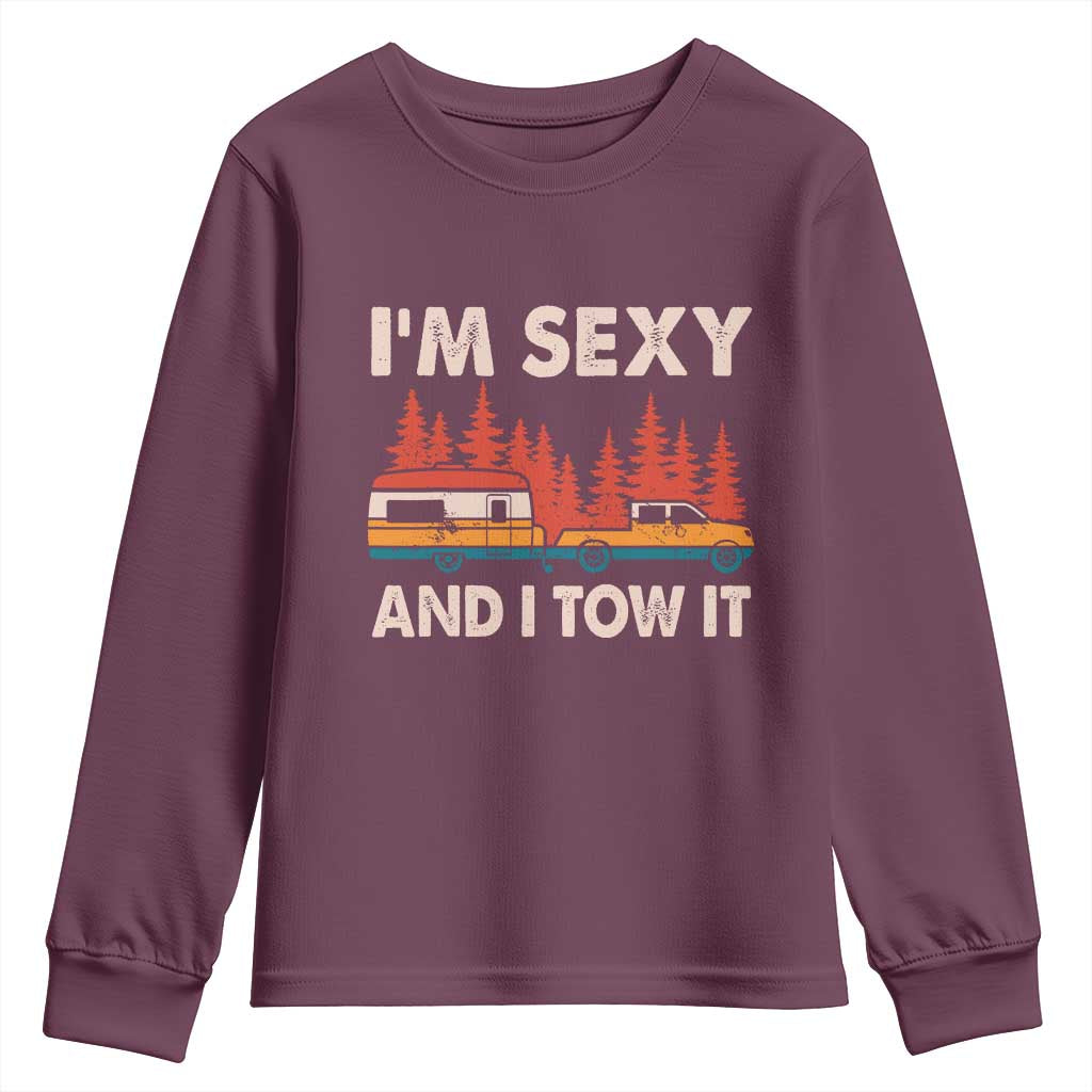 Funny Camping RV Youth Sweatshirt Im Sexy And I Tow It Vintage Camper Truck - Wonder Print Shop