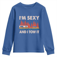 Funny Camping RV Youth Sweatshirt Im Sexy And I Tow It Vintage Camper Truck - Wonder Print Shop