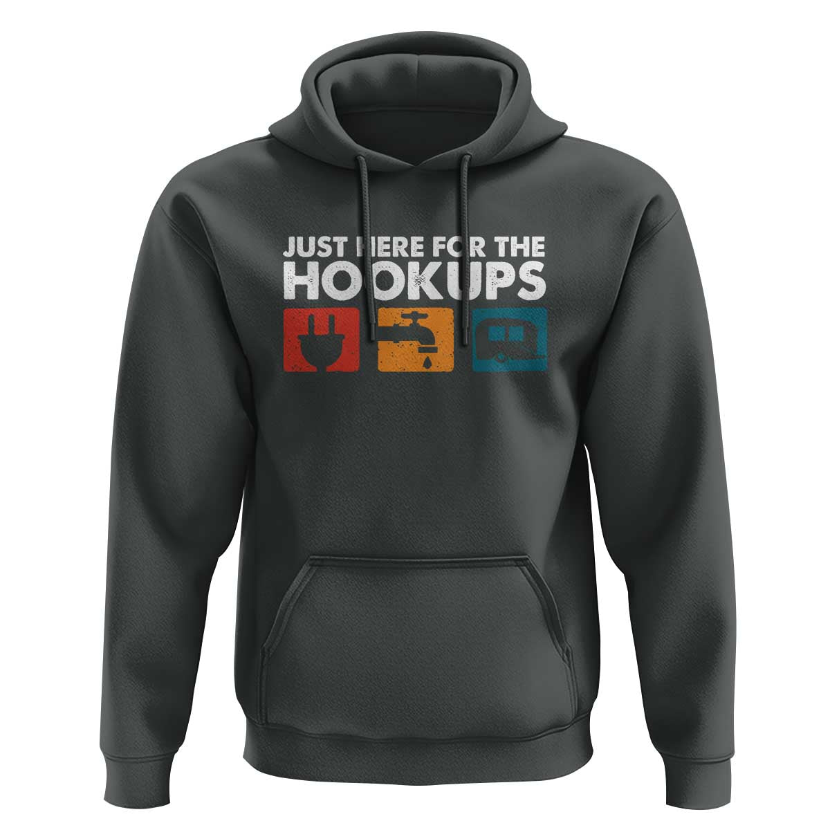 Camping RV Hoodie Funny Just Here for The Hookups Caravan Motorhome - Wonder Print Shop