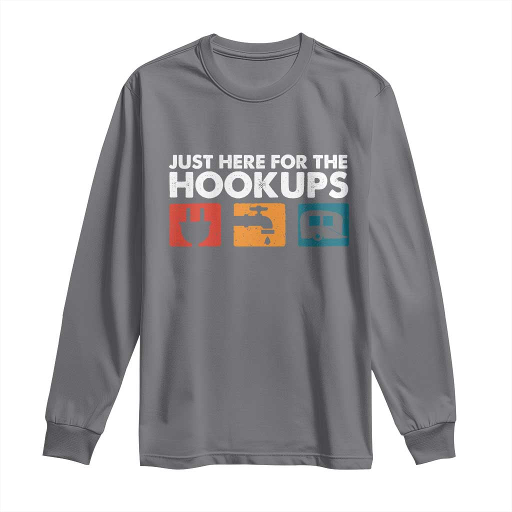 Camping RV Long Sleeve Shirt Funny Just Here for The Hookups Caravan Motorhome - Wonder Print Shop