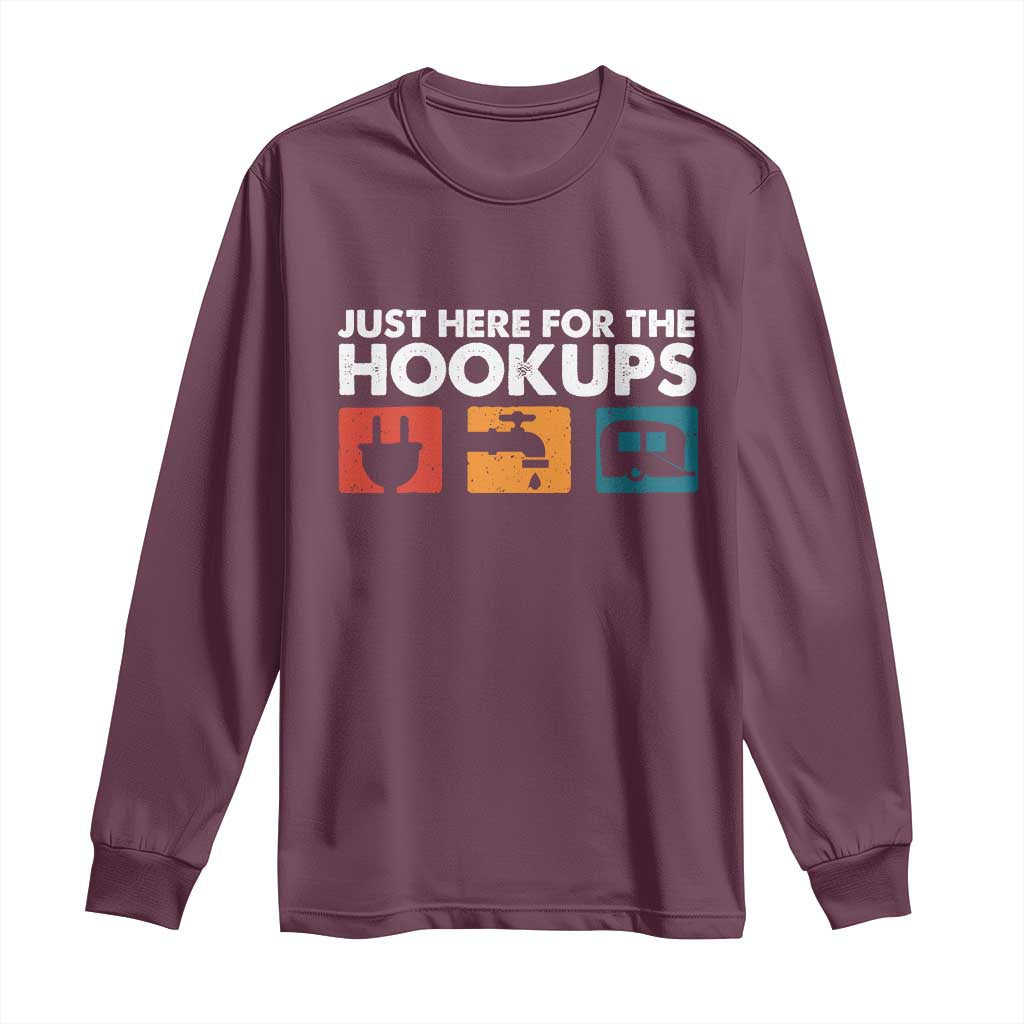 Camping RV Long Sleeve Shirt Funny Just Here for The Hookups Caravan Motorhome - Wonder Print Shop