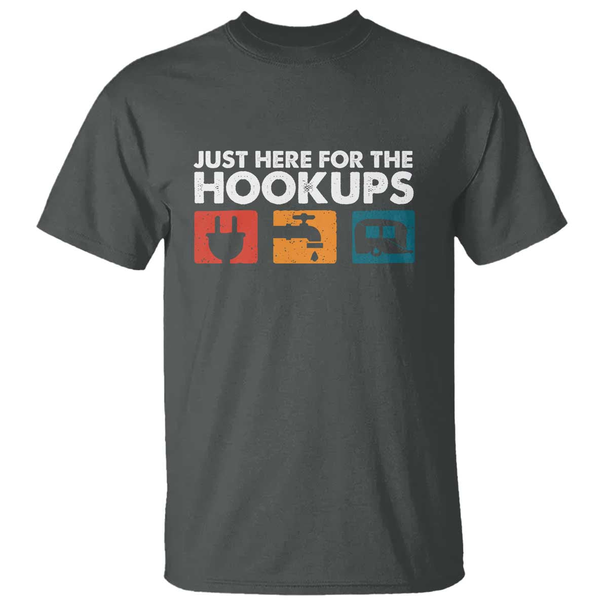 Camping RV T Shirt Funny Just Here for The Hookups Caravan Motorhome - Wonder Print Shop