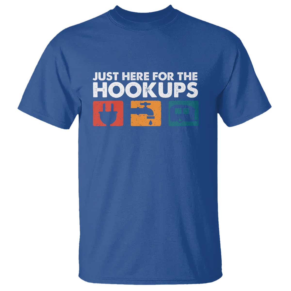 Camping RV T Shirt Funny Just Here for The Hookups Caravan Motorhome - Wonder Print Shop