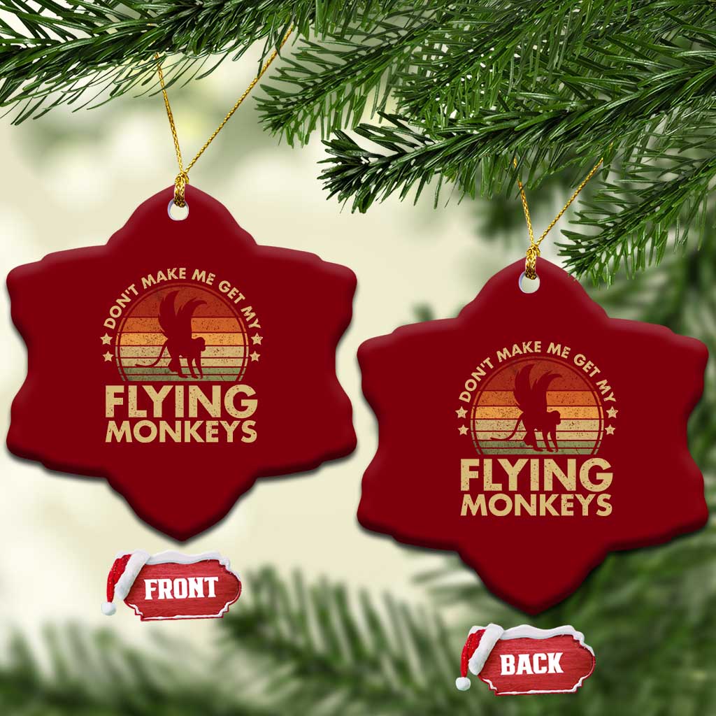 Vintage Retro Dont Make Me Get My Flying Monkeys Ceramic Ornament - Wonder Print Shop