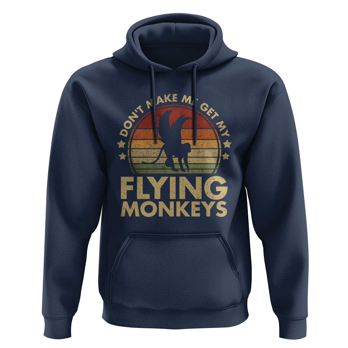 Vintage Retro Dont Make Me Get My Flying Monkeys Hoodie - Wonder Print Shop