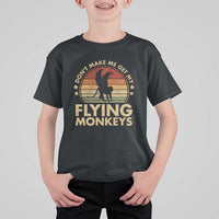 Vintage Retro Dont Make Me Get My Flying Monkeys T Shirt For Kid - Wonder Print Shop
