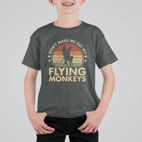 Vintage Retro Dont Make Me Get My Flying Monkeys T Shirt For Kid - Wonder Print Shop