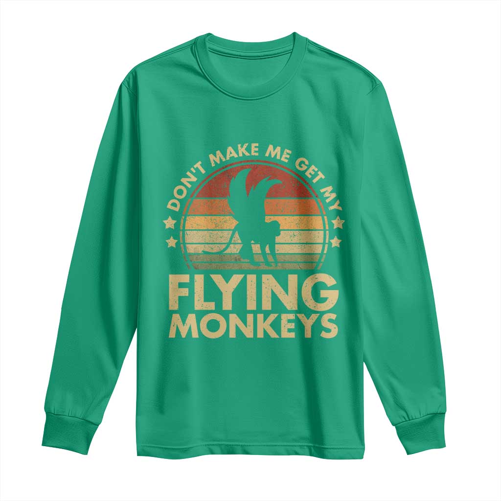 Vintage Retro Dont Make Me Get My Flying Monkeys Long Sleeve Shirt - Wonder Print Shop