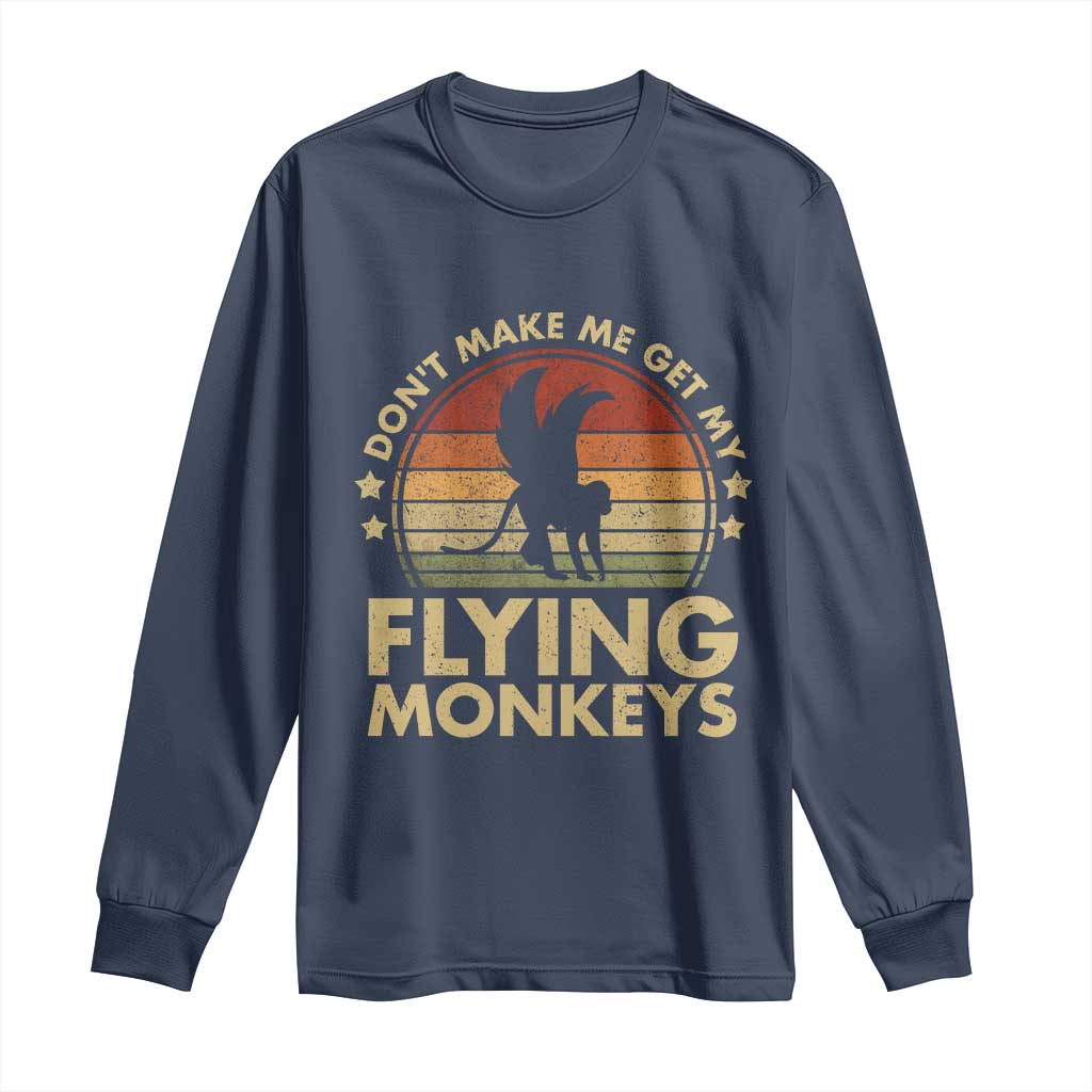 Vintage Retro Dont Make Me Get My Flying Monkeys Long Sleeve Shirt - Wonder Print Shop