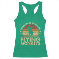 Vintage Retro Dont Make Me Get My Flying Monkeys Racerback Tank Top - Wonder Print Shop