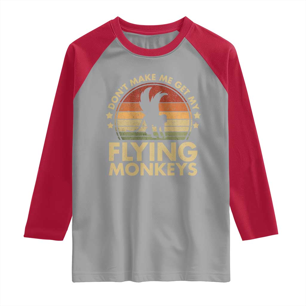 Vintage Retro Dont Make Me Get My Flying Monkeys Raglan Shirt - Wonder Print Shop