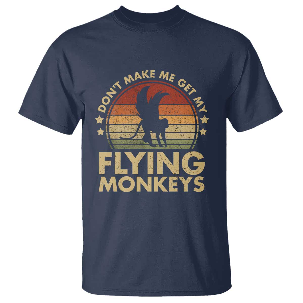 Vintage Retro Dont Make Me Get My Flying Monkeys T Shirt - Wonder Print Shop