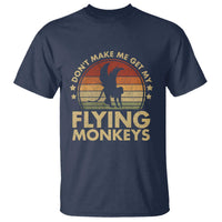 Vintage Retro Dont Make Me Get My Flying Monkeys T Shirt - Wonder Print Shop