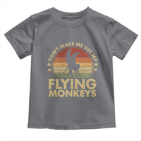 Vintage Retro Dont Make Me Get My Flying Monkeys Toddler T Shirt - Wonder Print Shop