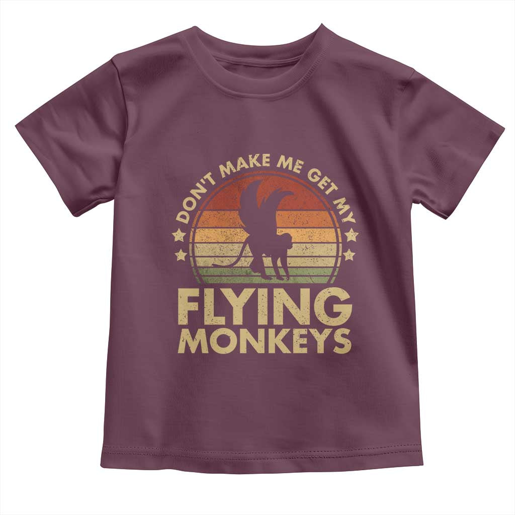 Vintage Retro Dont Make Me Get My Flying Monkeys Toddler T Shirt - Wonder Print Shop