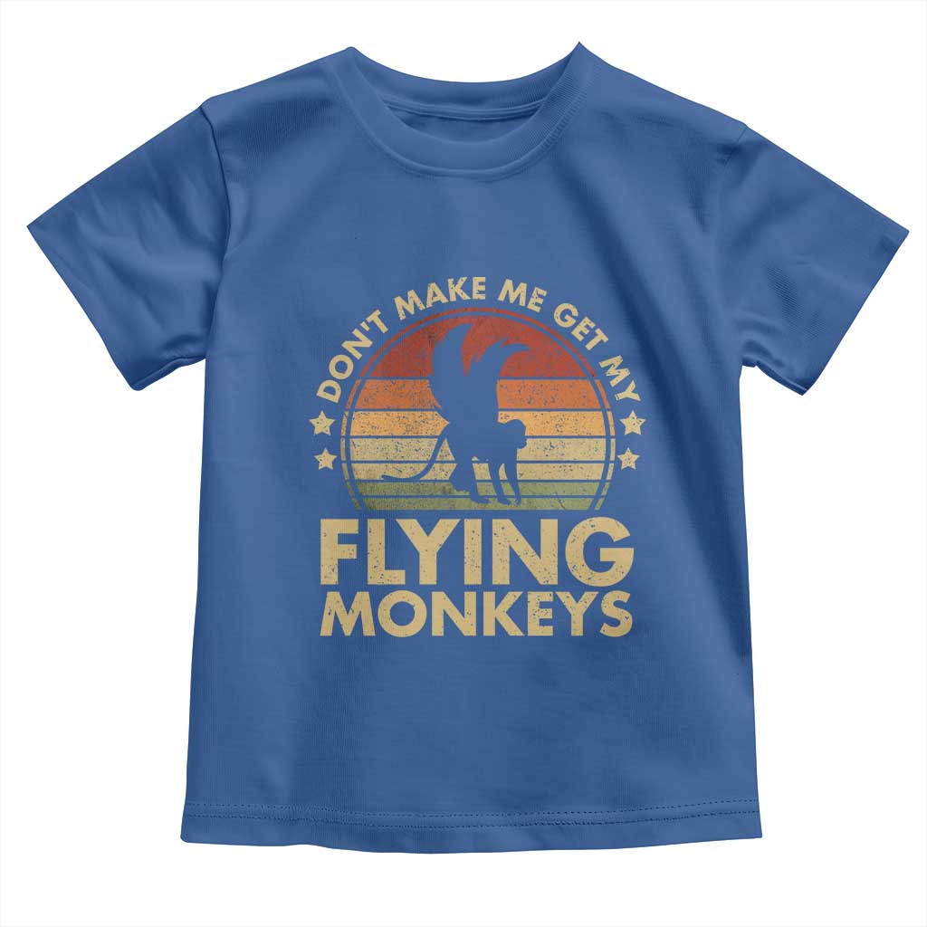 Vintage Retro Dont Make Me Get My Flying Monkeys Toddler T Shirt - Wonder Print Shop