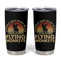 Vintage Retro Dont Make Me Get My Flying Monkeys Tumbler Cup - Wonder Print Shop