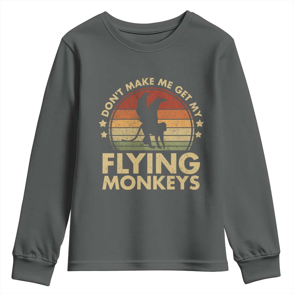 Vintage Retro Dont Make Me Get My Flying Monkeys Youth Sweatshirt - Wonder Print Shop