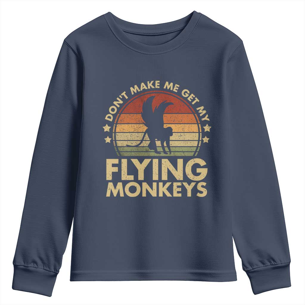 Vintage Retro Dont Make Me Get My Flying Monkeys Youth Sweatshirt - Wonder Print Shop