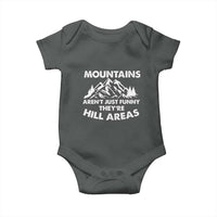 Mountains Arent Funny Theyre Hill Areas Baby Onesie Mountain Hiking Word Pun Dad Jokes - Wonder Print Shop