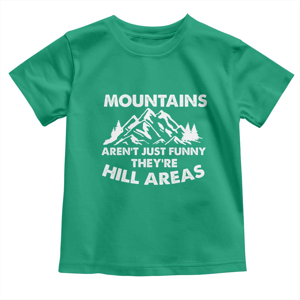 Mountains Arent Funny Theyre Hill Areas Toddler T Shirt Mountain Hiking Word Pun Dad Jokes - Wonder Print Shop