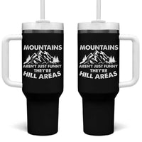 Mountains Arent Funny Theyre Hill Areas Tumbler With Handle Mountain Hiking Word Pun Dad Jokes - Wonder Print Shop