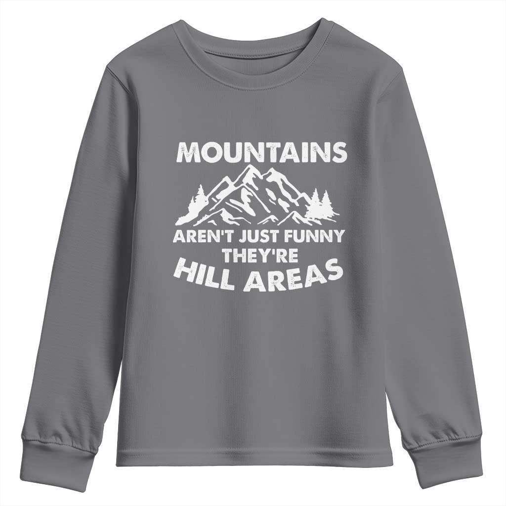 Mountains Arent Funny Theyre Hill Areas Youth Sweatshirt Mountain Hiking Word Pun Dad Jokes - Wonder Print Shop