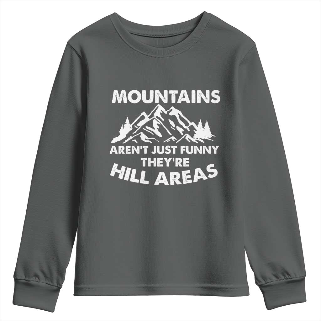 Mountains Arent Funny Theyre Hill Areas Youth Sweatshirt Mountain Hiking Word Pun Dad Jokes - Wonder Print Shop