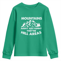 Mountains Arent Funny Theyre Hill Areas Youth Sweatshirt Mountain Hiking Word Pun Dad Jokes - Wonder Print Shop