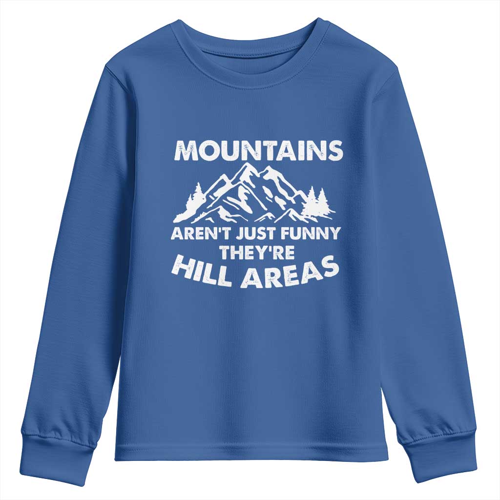 Mountains Arent Funny Theyre Hill Areas Youth Sweatshirt Mountain Hiking Word Pun Dad Jokes - Wonder Print Shop