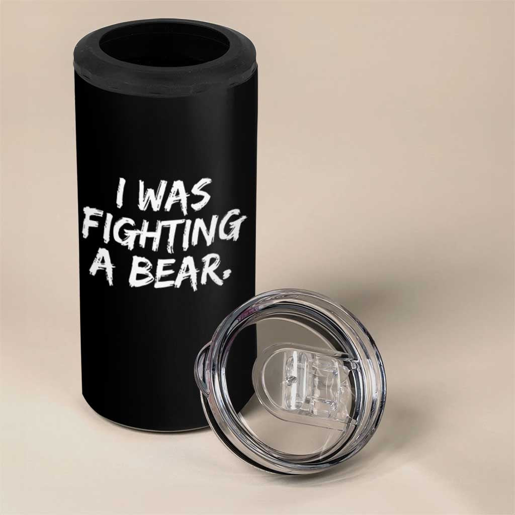 Funny Injury Get Well Soon Gift 4 in 1 Can Cooler Tumbler I Was Fighting A Bear - Wonder Print Shop