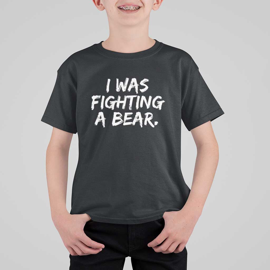 Funny Injury Get Well Soon Gift T Shirt For Kid I Was Fighting A Bear - Wonder Print Shop