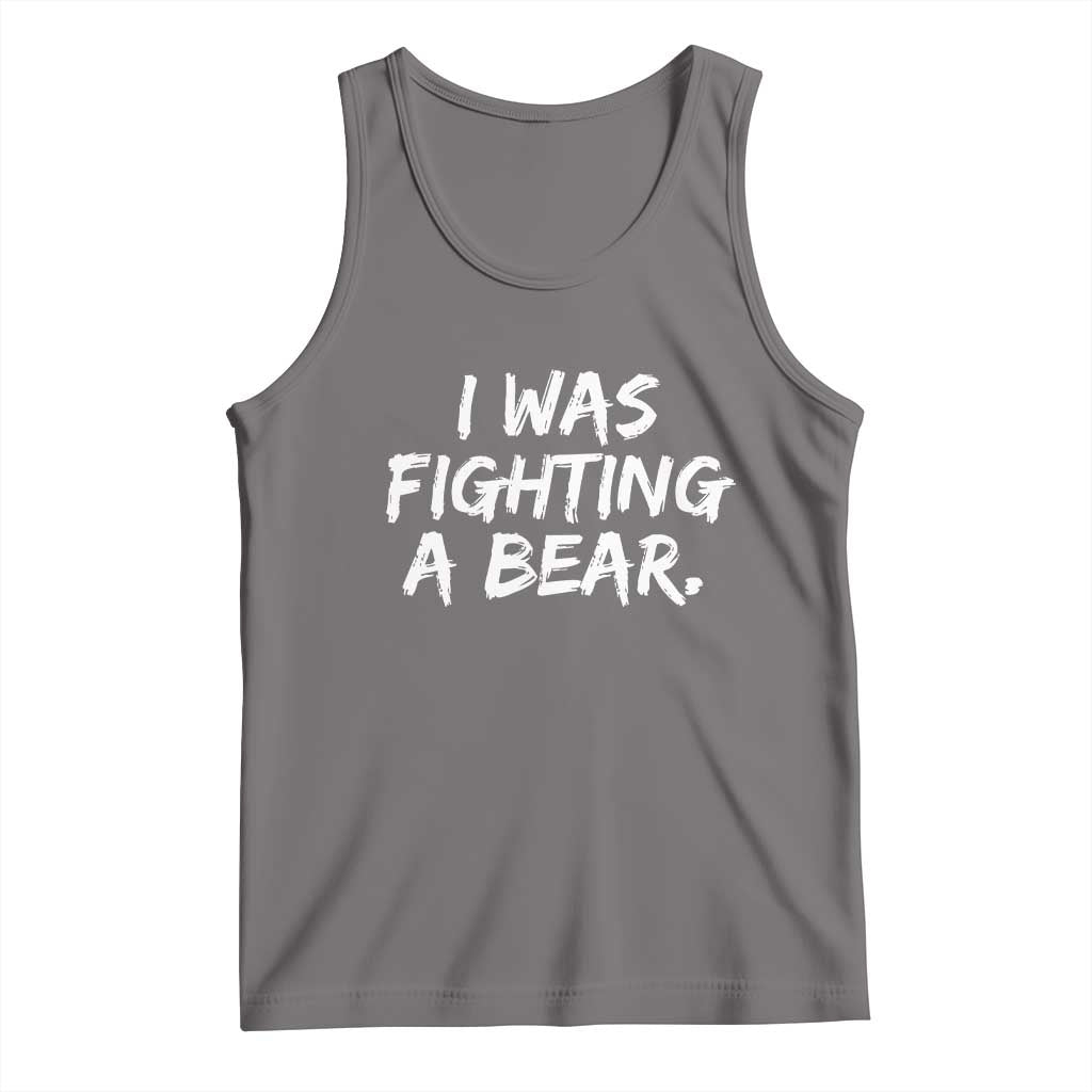 Funny Injury Get Well Soon Gift Tank Top I Was Fighting A Bear - Wonder Print Shop