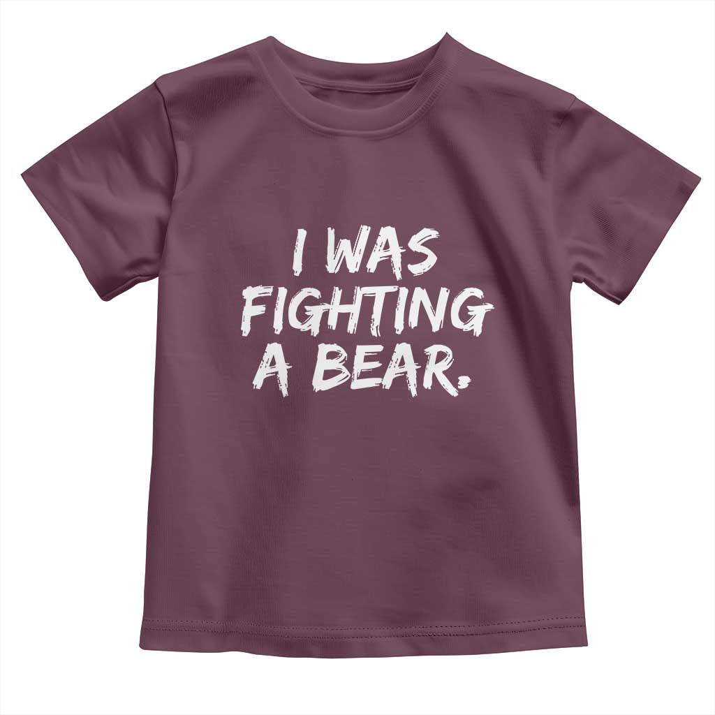 Funny Injury Get Well Soon Gift Toddler T Shirt I Was Fighting A Bear - Wonder Print Shop