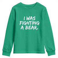 Funny Injury Get Well Soon Gift Youth Sweatshirt I Was Fighting A Bear - Wonder Print Shop