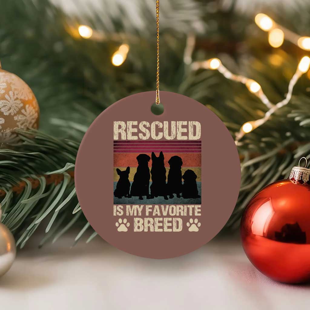 Rescued Is My Favorite Breed Ceramic Ornament Adopt A Shelter Pet Cat Dog Adoption Animal Rescue - Wonder Print Shop