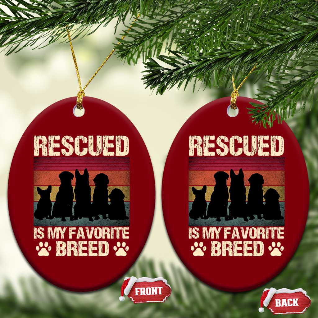 Rescued Is My Favorite Breed Ceramic Ornament Adopt A Shelter Pet Cat Dog Adoption Animal Rescue - Wonder Print Shop